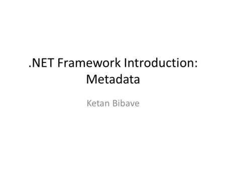.NET Framework Introduction: Metadata