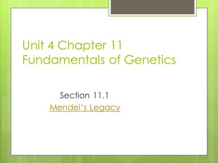 Unit 4 Chapter 11 Fundamentals of Genetics