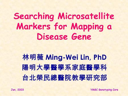 Searching Microsatellite Markers for Mapping a Disease Gene