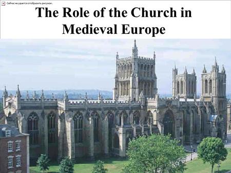 The Role of the Church in Medieval Europe