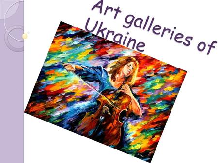 Art galleries of Ukraine