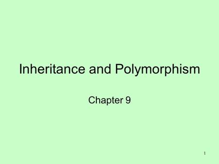 1 Inheritance and Polymorphism Chapter 9. 2 Polymorphism, Dynamic Binding and Generic Programming public class Test { public static void main(String[]