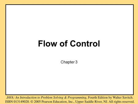 Flow of Control Chapter 3.