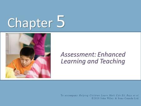 Chapter 5 To accompany Helping Children Learn Math Cdn Ed, Reys et al. ©2010 John Wiley & Sons Canada Ltd.