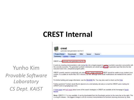 CREST Internal Yunho Kim Provable Software Laboratory CS Dept. KAIST.
