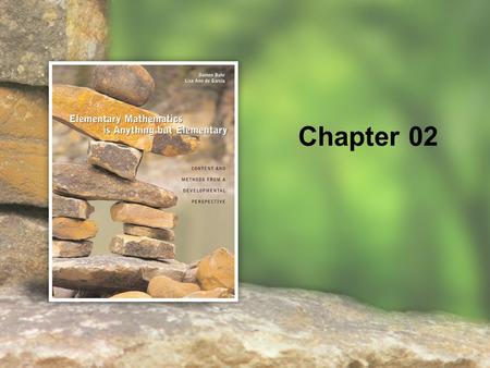 Chapter 02. 2 | 2 Copyright © Cengage Learning. All rights reserved. The Foundation of All Math Learning: Representations of Early Number Concepts.