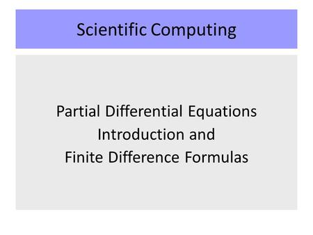 Scientific Computing Partial Differential Equations Introduction and