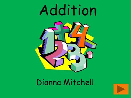 Addition Dianna Mitchell.