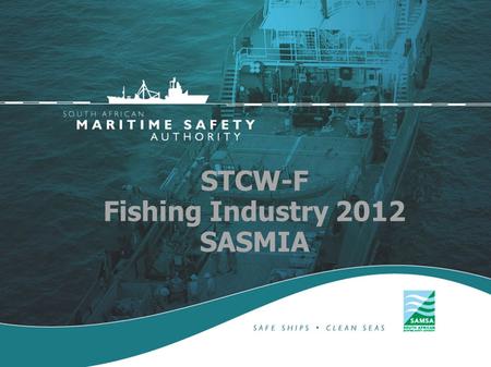 STCW-F Fishing Industry 2012 SASMIA.