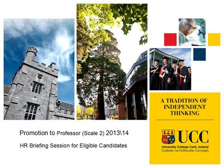 Promotion to Professor (Scale 2) 2013\14 HR Briefing Session for Eligible Candidates.