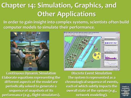 Chapter 14: Simulation, Graphics, and Other Applications Chapter 14 Simulation, Graphics, and Other Applications Page 148 In order to gain insight into.