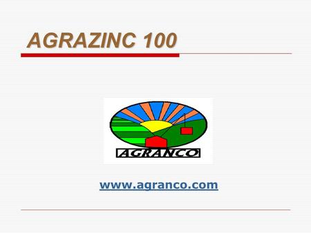 AGRAZINC 100 www.agranco.com.