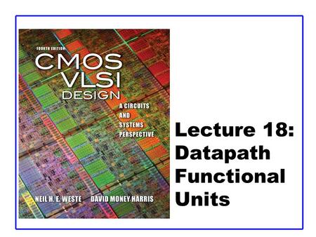 Lecture 18: Datapath Functional Units