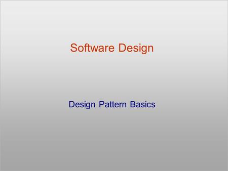 Software Design Design Pattern Basics. Introduction to Design Patterns©2002, Michael J. Lutz2 What Are Patterns? Each pattern describes a problem which.