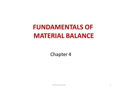 FUNDAMENTALS OF MATERIAL BALANCE
