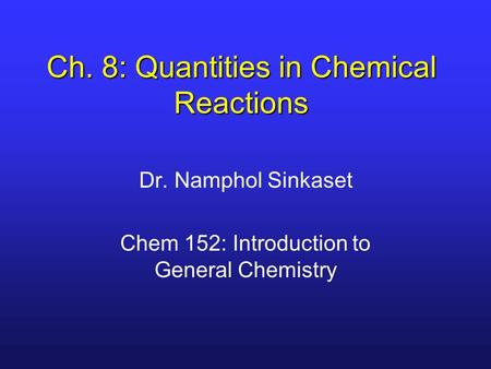 Ch. 8: Quantities in Chemical Reactions