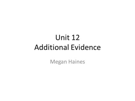Unit 12 Additional Evidence Megan Haines. 1.1 I can describe what types of information are needed. Logo Idea 1 I do not want this logo to be my final.