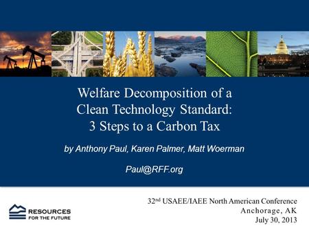 Welfare Decomposition of a Clean Technology Standard: 3 Steps to a Carbon Tax by Anthony Paul, Karen Palmer, Matt Woerman