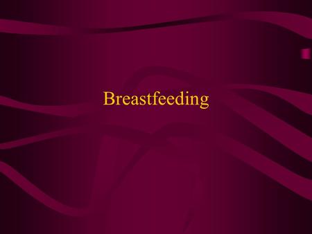 Breastfeeding.