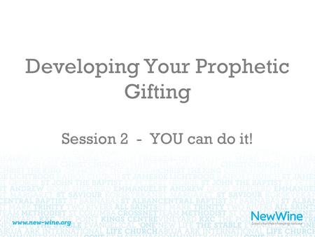 Developing Your Prophetic Gifting Session 2 - YOU can do it!
