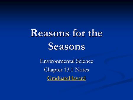 Reasons for the Seasons Environmental Science Chapter 13.1 Notes GraduateHavard GraduateHavard.