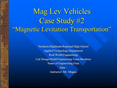 Mag Lev Vehicles Case Study #2 “Magnetic Levitation Transportation”