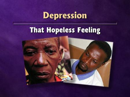 Depression That Hopeless Feeling. Sadness and Discouragement.