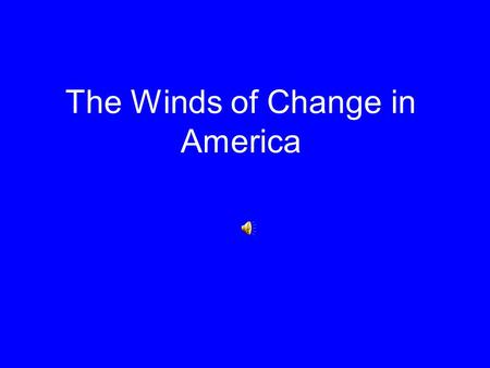 The Winds of Change in America. Literature: William H. Whyte, The Organization Man.