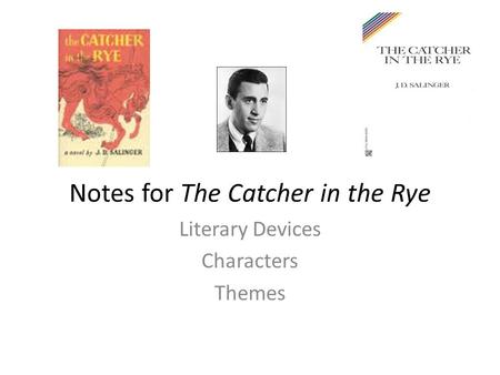 Notes for The Catcher in the Rye