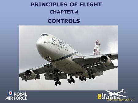 PRINCIPLES OF FLIGHT CHAPTER 4 CONTROLS.