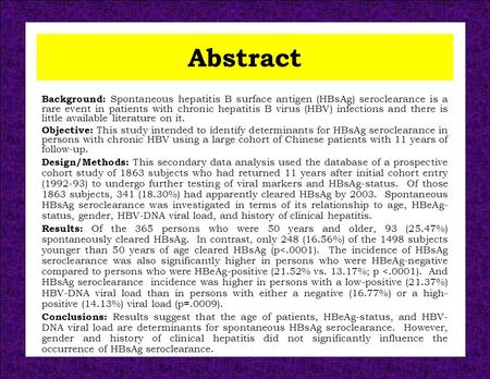 Abstract Background: Spontaneous hepatitis B surface antigen (HBsAg) seroclearance is a rare event in patients with chronic hepatitis B virus (HBV) infections.