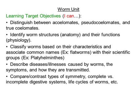Worm Unit Learning Target Objectives (I can…):
