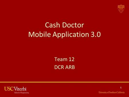 Cash Doctor Mobile Application 3.0 Team 12 DCR ARB 1.