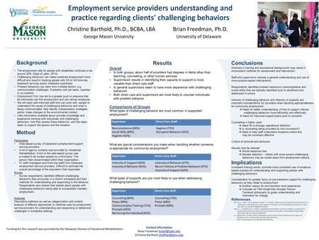 Background The employment rate for people with disabilities continues to be around 20% (Dept of Labor, 2014) Challenging behaviors can make sustained employment.