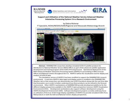 1. Outline RAMMB/CIRA Overview RAMMB/CIRA real-time product development & deployment environment GOES-R Proving Ground AWIPS II Overview AWIPS II Configuration.