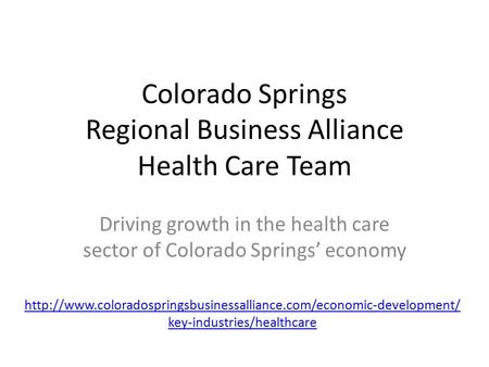 Colorado Springs Regional Business Alliance Health Care Team Driving growth in the health care sector of Colorado Springs’ economy