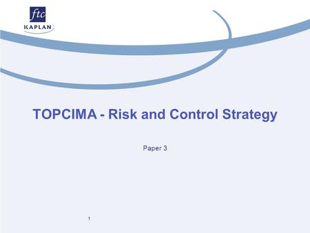 TOPCIMA - Risk and Control Strategy