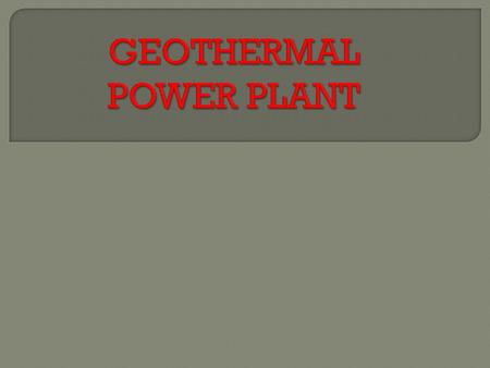 GEOTHERMAL POWER PLANT
