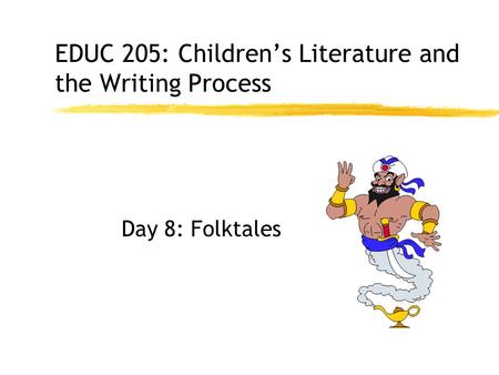 EDUC 205: Children’s Literature and the Writing Process