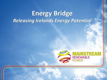 Energy Bridge Releasing Irelands Energy Potential.