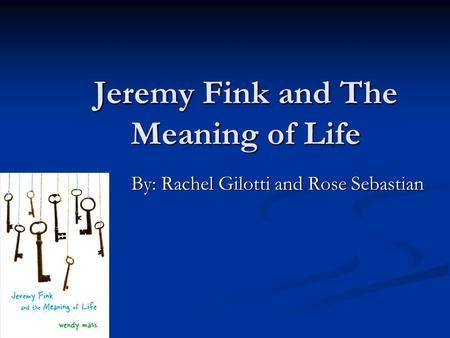 Jeremy Fink and The Meaning of Life