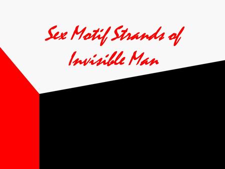 Sex Motif Strands of Invisible Man