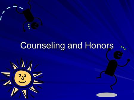 Counseling and Honors. Who is our Counselor? Karen Nosbusch Amanda Vega de Garcia Student Services Technician Parents of students new to the district.