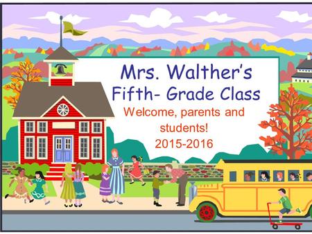 Mrs. Walther’s Fifth- Grade Class