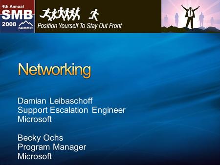 Damian Leibaschoff Support Escalation Engineer Microsoft Becky Ochs Program Manager Microsoft.