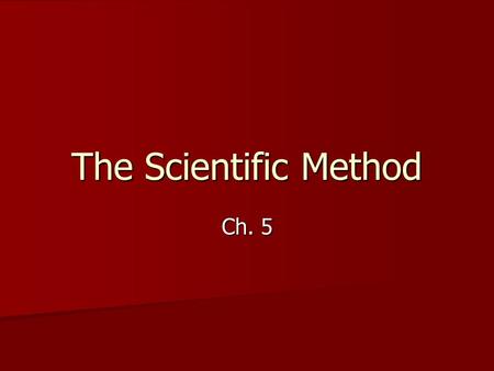 The Scientific Method Ch. 5 Forming a Hypothesis Hypothesis = testable predictions that explain certain observations. Hypothesis = testable predictions.