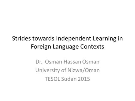 Strides towards Independent Learning in Foreign Language Contexts