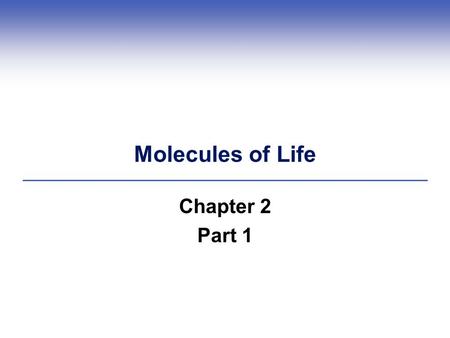 Molecules of Life Chapter 2 Part 1.
