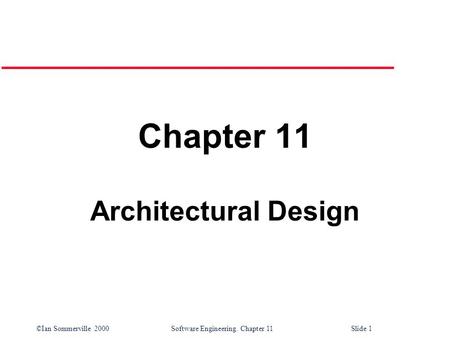 Chapter 11 Architectural Design.