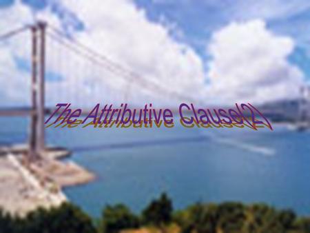 Attributive clauses are also called Relative Clauses.They can be made using the following words: 1 Relative pronouns : 2 Relative adverbs: 3 Prepositions:
